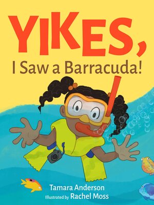cover image of Yikes, I Saw a Barracuda!